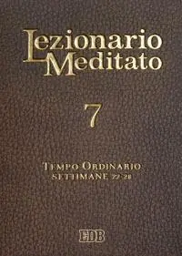 Lezionario meditato. Nuova ediz.. Vol. 7 Tempo ordinario (settimane 22-28) Exclusieve Aanbieding