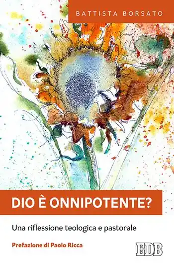 Dio è onnipotente? Una riflessione teologica e pastorale Beperkte Voorraad