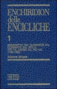 Lage Kosten Enchiridion delle encicliche. Ediz. bilingue. Vol. 1 Benedetto XIV, Clemente XIII, Clemente XIV, Pio VI, Pio VII, Leone XII, Pio VIII (1740-1830)