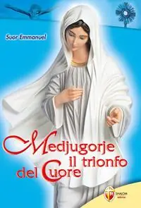 Medjugorje. Il trionfo del cuore Favoriet