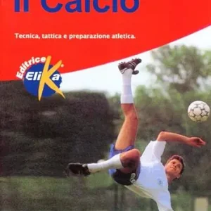 Nu Kopen Il calcio. Tecnica, tattica e preparazione atletica