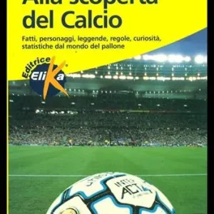 Must-Have Alla scoperta del calcio
