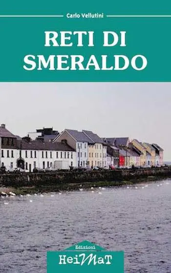 Reti di smeraldo. Dalla Maremma all‘Irlanda, tra carriera, amore e nostalgia Beste Prijs