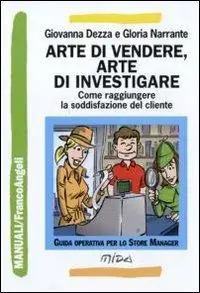 Nieuw Arte di vendere, arte di investigare. Come raggiungere la soddisfazione del cliente