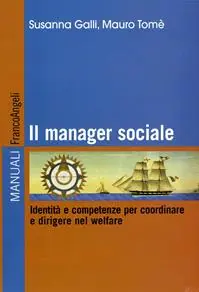 Il manager sociale. Identità e competenze per coordinare e dirigere nel welfare. Ediz. illustrata Shop Nu