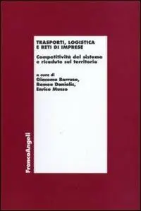 Trasporti, logistica e reti di imprese. Competitività del sistema e ricadute sul territorio Beste Prijs