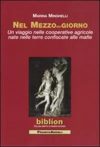 Hoge Kwaliteit Nel mezzodelgiorno. Un viaggio nelle cooperative agricole nate nelle terre confiscate alle mafie