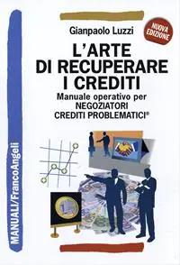 Op = Op L‘arte di recuperare i crediti. Manuale operativo per negoziatori crediti problematici