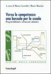 Direct Beschikbaar Verso le competenze una bussola per la scuola. Progetti didattici e strumenti valutativi
