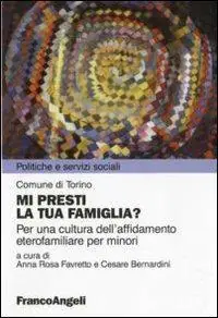 Mi presti la tua famiglia? Per una cultura dell‘affidamento eterofamiliare per minori Aanbieding