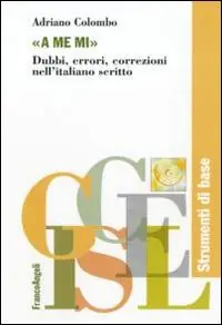 «A me mi». Dubbi, errori, correzioni nell‘italiano scritto Seizoensaanbieding