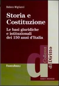 Storia e Costituzione. Le basi giuridiche e istituzionali dei 150 anni d‘Italia Fabrieksprijs