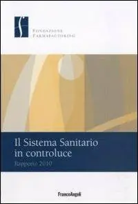 Il sistema sanitario in controluce. Rapporto 2010 Gecertificeerd