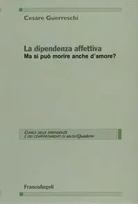 La dipendenza affettiva. Ma si può morire anche d‘amore? Goedkoop