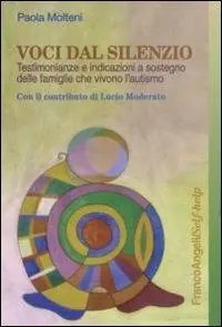Voci dal silenzio. Testimonianze e indicazioni a sostegno delle famiglie che vivono l‘autismo Koopje