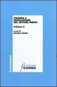 Dagaanbieding Finanza e regolazione nel settore idrico. Vol. 2