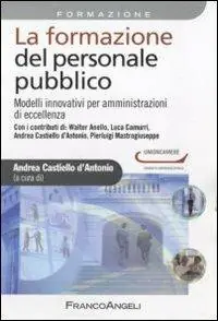 Seizoensaanbieding La formazione del personale pubblico. Modelli innovativi per amministrazioni di eccellenza