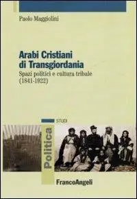 Arabi cristiani di Transgiordania. Spazi politici e cultura tribale (1841-1922) Merkproduct