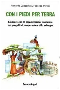 Con i piedi per terra lavorare con le organizzazioni contadine nei progetti di cooperazione allo sviluppo Laatste Kans