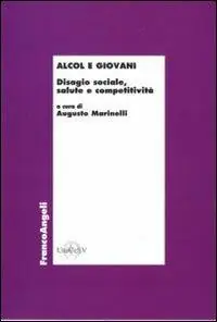 Alcol e giovani. Disagio sociale, salute e competitività Alleen Vandaag