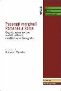 Veilige Betaling Paesaggi marginali Romanes a Roma. Organizzazione sociale, modelli culturali, caratteri socio-demografici