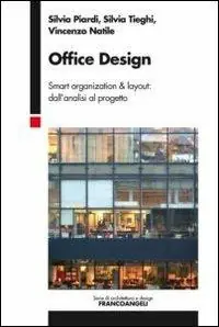 Office design. Smart organization & layout dall‘analisi al progetto Bestel Nu