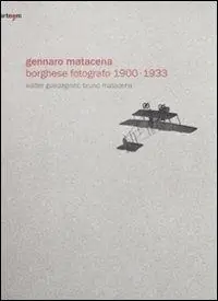 Koop Online Gennaro Matacena. Borghese fotografo (1900-1933). Ediz. italiana e inglese