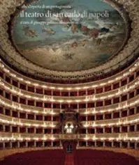 Weekendaanbieding Il teatro di San Carlo di Napoli. Alla scoperta di un protagonista. Ediz. illustrata