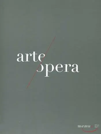 Finale Uitverkoop Memus. Opera ad arte. Arte all‘opera. Catalogo della mostra (Napoli, 1 ottobre 2011-1 febbraio 2012). Ediz. illustrata