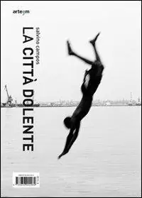 La città dolente. Salvino Campos. Peter De Ru. Ediz. multililngue Superprijs