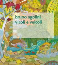 Vicoli e veicoli. Ediz. illustrata Laatste Kans