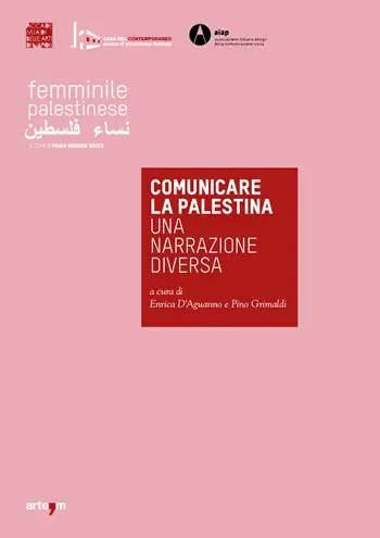 Comunicare la Palestina. Una narrazione diversa. Catalogo della mostra (Napoli, 29 novembre 2019-10 gennaio 2020). Ediz. illustrata Betrouwbaar