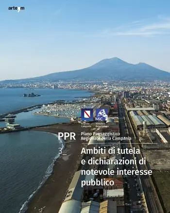 Favoriet PPR. Piano Paesaggistico Regionale della Campania. Vol. 3 Ambiti di tutela e dichiarazioni di notevole interesse pubblico PPR