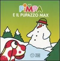 Hete Deal Pimpa e il pupazzo Max. Ediz. a colori