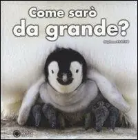 Gratis Retour Come sarò da grande? Ediz. illustrata