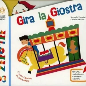 Gira la giostra. Ediz. illustrata Populair