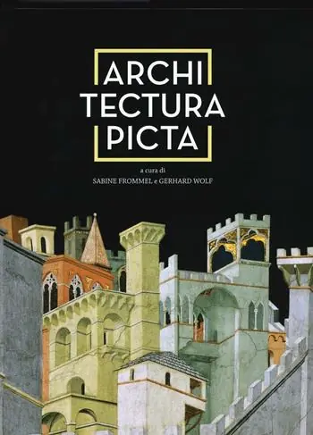 Bestseller Architectura picta nell‘arte italiana da Giotto a Veronese. Ediz. a colori