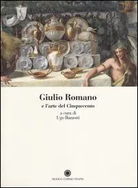 Giulio Romano e l‘arte del Cinquecento. Ediz. illustrata Alleen Vandaag