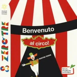Laatste Kans Benvenuto al circo! Ediz. a colori