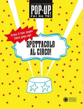 Meest Verkocht Spettacolo al circo! Pop-up fai da te! Ediz. a colori. Con Altro materiale cartografico