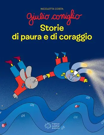 Giulio Coniglio. Storie di paura e di coraggio. Ediz. a colori Beperkte Voorraad