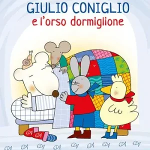 Giulio Coniglio e l‘orso dormiglione. Ediz. illustrata Must-Have
