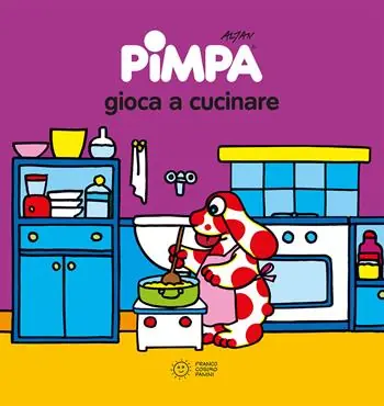 Korting Pimpa gioca a cucinare. Ediz. illustrata
