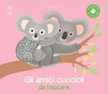 Gli amici cuccioli da toccare. Ediz. a colori Aanbieding