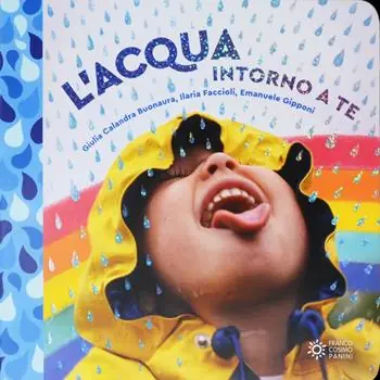 L‘acqua intorno a te. Il mondo intorno a te. Ediz. a colori Betaalbaar