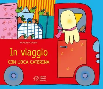 In viaggio con l‘oca Caterina. Ediz. illustrata Direct Beschikbaar