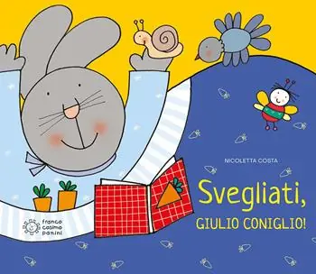 Direct Beschikbaar Svegliati, Giulio Coniglio! Ediz. illustrata