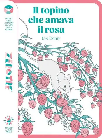 Il topino che amava il rosa. Ediz. a colori Gratis Retour