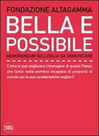Beperkte Voorraad Bella e possibile. Memorandum sull‘Italia da comunicare