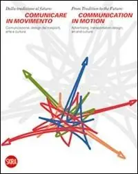 Bestseller Comunicare in movimento. Ediz. illustrata